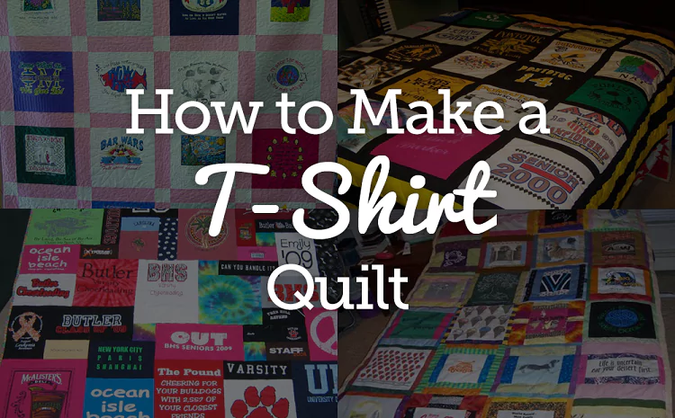 How to Make a T-Shirt Quilt for Beginners?