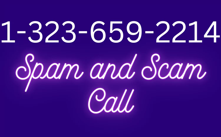 1-323-659-2214: You Need to Know