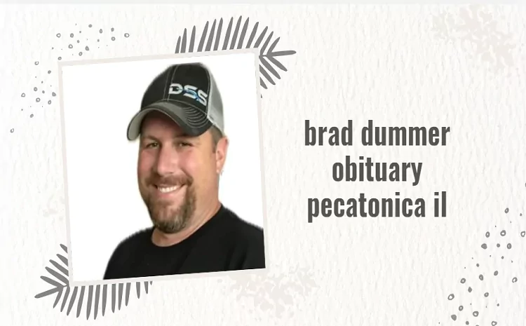 Brad Dummer Obituary