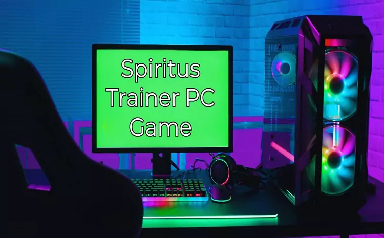 Spiritus Trainer PC Game: Everything You Need to Know